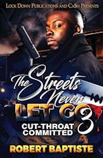 The Streets Never Let Go 3 