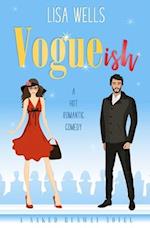 VOGUEish: A Grumpy Billionaire, Hot Romantic Comedy (Naked Runway) 