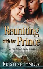 Reuniting with her Prince: An Aldonia Royals Novel 