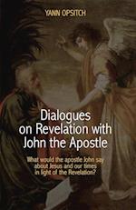 Dialogues on Revelation with John the Apostle 