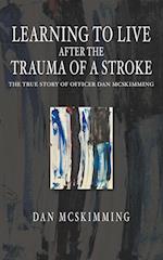 Learning to Live After the Trauma of a Stroke 