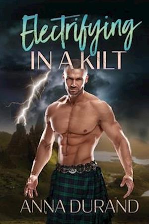 Electrifying in a Kilt