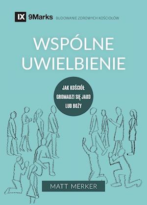 Wspólne uwielbienie (Corporate Worship) (Polish)