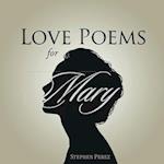 Love Poems for Mary 