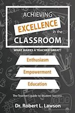 Achieving Excellence in the Classroom