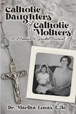 Catholic Daughters of Catholic Mothers