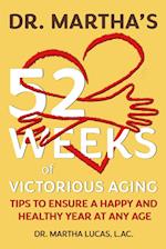 Dr. Martha's 52 Weeks of Victorious Aging