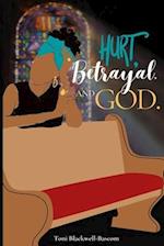 Hurt, Betrayal and God 