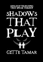 Shadows That Play 