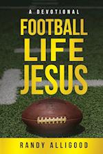 Football, Life, Jesus 