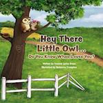 Little Owl...Do You Know Whoo Loves You? 