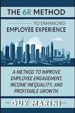 The 6R Method to Enhancing Employee Experience