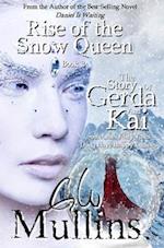 Rise Of The Snow Queen Book Three The Story Of Gerda And Kai