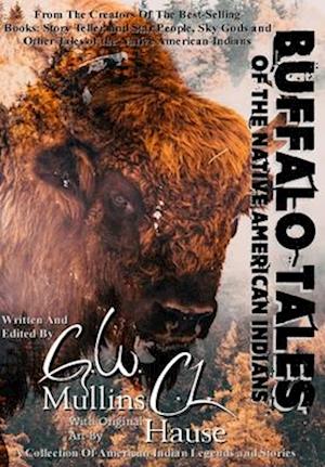 Buffalo Tales Of The Native American Indians
