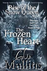 Rise Of The Snow Queen Book Four The Frozen Heart A Winter's War