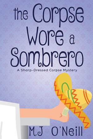 The Corpse Wore a Sombrero