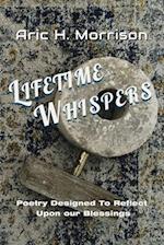 Lifetime Whispers: Poetry Designed to Reflect Upon Our Blessings 