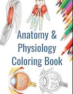 Anatomy and Physiology Coloring Book