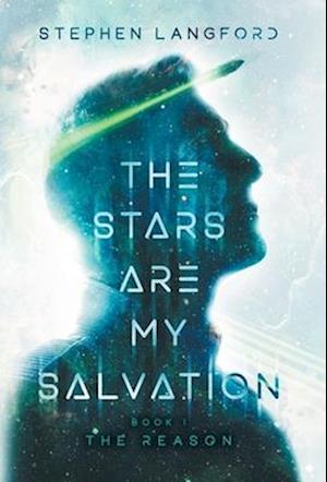 The Stars Are My Salvation: The Reason