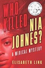 Who Killed Nia Johnes ?: A Medical Mystery 