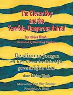 The Clever Boy and the Terrible, Dangerous Animal / De slimme jongen en het verschrikkelijk gevaarlijke dier