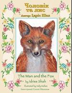The Man and the Fox / &#1063;&#1086;&#1083;&#1086;&#1074;&#1110;&#1082; &#1090;&#1072; &#1083;&#1080;&#1089;
