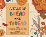 A Tale of Bread and Thread