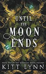 Until The Moon Ends 