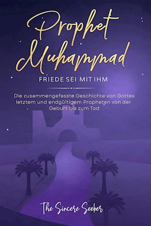 Prophet Muhammad Friede sei mit ihm