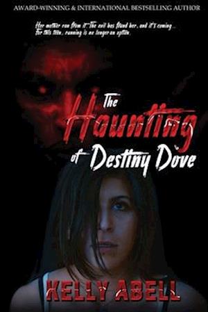 The Haunting of Destiny Dove