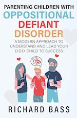 Parenting Children with Oppositional Defiant Disorder 