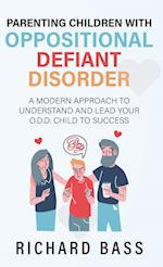 Parenting Children with Oppositional Defiant Disorder 