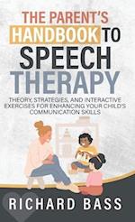 The Parent's Handbook to Speech Therapy 