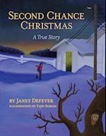 Second Chance Christmas: A True Story 