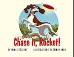 Chase It, Rocket!