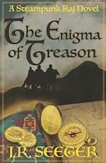 The Enigma of Treason: A Steampunk Raj Novel 