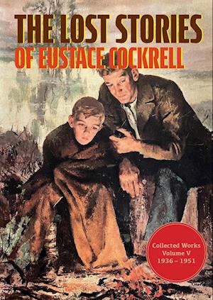 The Lost Stories of Eustace Cockrell