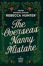 The Overseas Nanny Mistake: Practically Perfect Nannies Book 5 