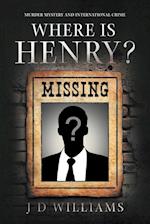 Where is Henry? 