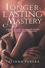 Longer Lasting Mastery