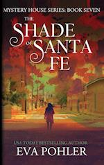 The Shade of Santa Fe 