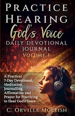 Practice Hearing God's Voice Daily Devotional Journal