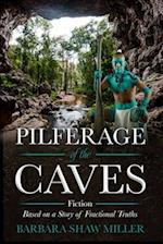 Pilferage of the Caves: Fiction Based on a Story of Fractional Truths 