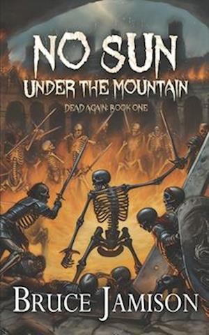 No Sun Under the Mountain: An epic fantasy LitRPG