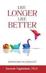 Live Longer, Live Better