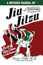 A Defense Manual of Commando Ju-Jitsu 