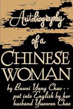 Autobiography of a Chinese Woman 