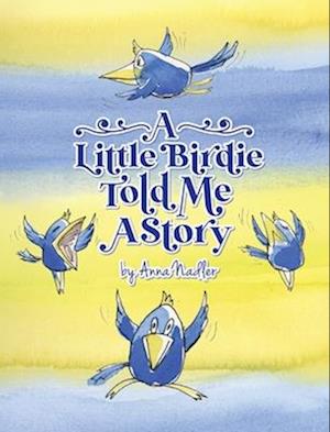 A Little Birdie Told Me A Story