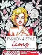 Fashion & Style Icons: An Illustrated Journey Through History 