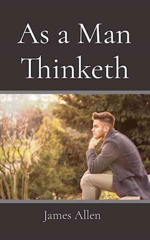 As a Man Thinketh